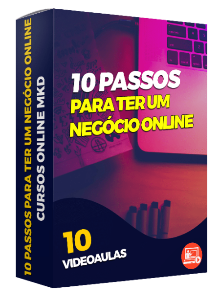 CURSO 10 PASSOS PARA TER UM NEGÓCIO ONLINE